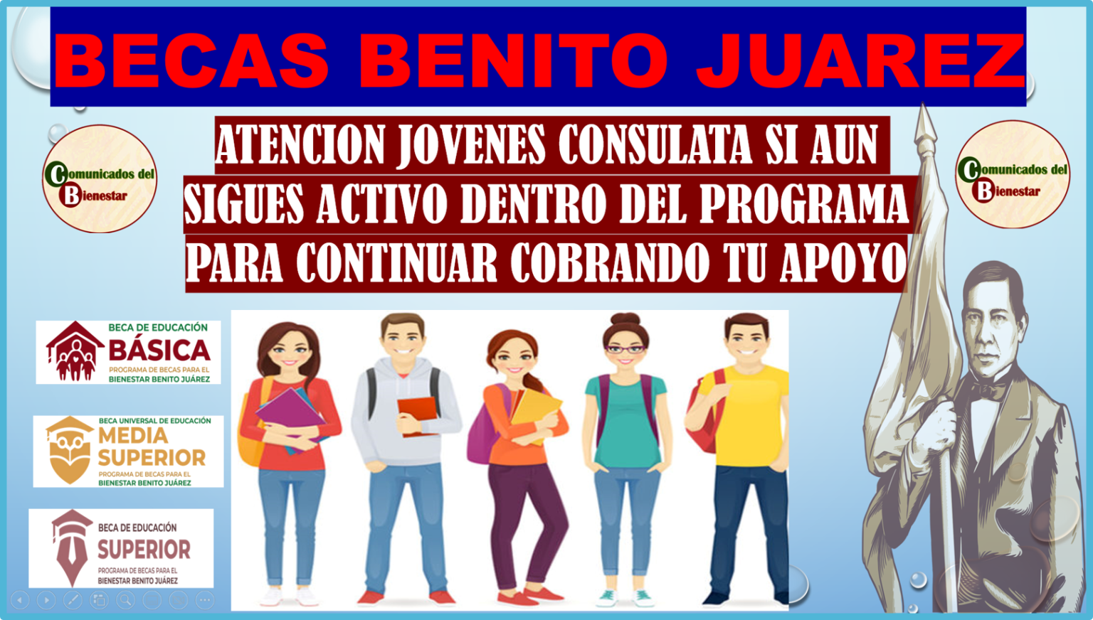 ATENCION JOVENES BENEFICIRIOS DE BECAS BENITO JUAREZ REVISA SI AUN