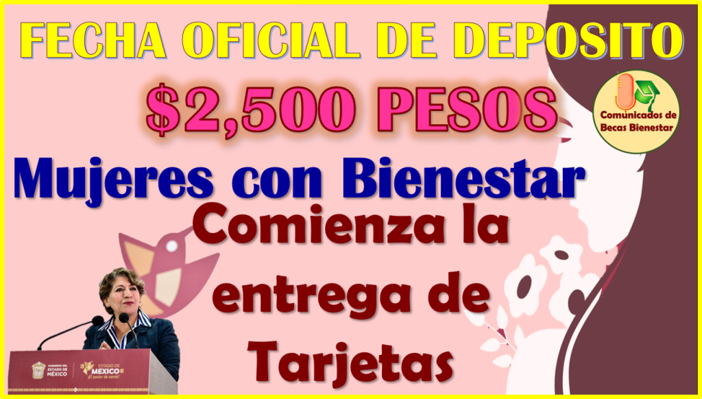 FECHA OFICIAL de tu Primer Deposito de Mujeres con Bienestar aquí