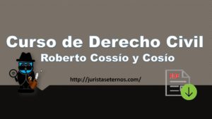 Curso de Derecho Civil de Roberto Cossío y Cosío PDF
