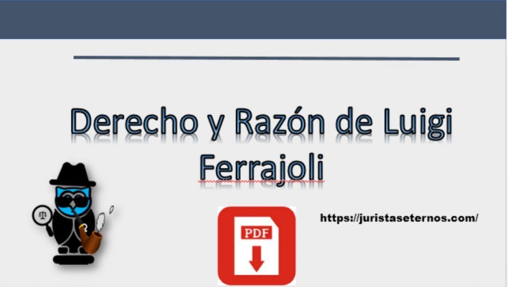 ≫ Derecho Y Razón De Luigi Ferrajoli PDF Juristas Eternos【diciembre ≫ ...