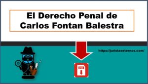 El Derecho Penal de Carlos Fontan Balestra en PDF