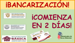 ¡ATENCIÓN! Bancarización para los Becarios del Bienestar, ¡No te quedes sin tu Tarjeta del Bienestar!