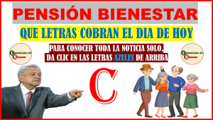 PENSIÓN BIENESTAR ¿QUIENES COBRAN SU PENSIÓN ESTE DIA JUEVES 4 DE JULIO? AQUI TE LO DECIMOS