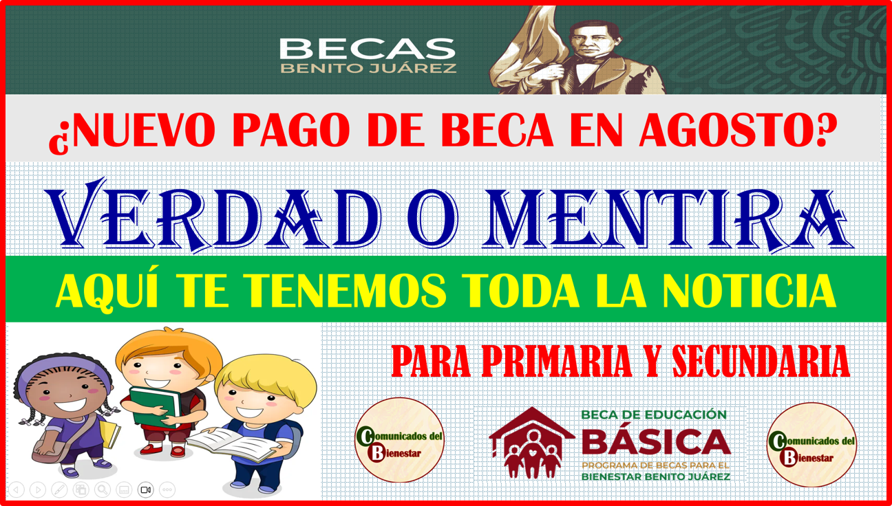 ATENCION PADRES DE FAMILIA Y ALUMNOS ¿ES VERDAD QUE HABRÁ UN NUEVO PAGO DURANTE EL MES DE AGOSTO?