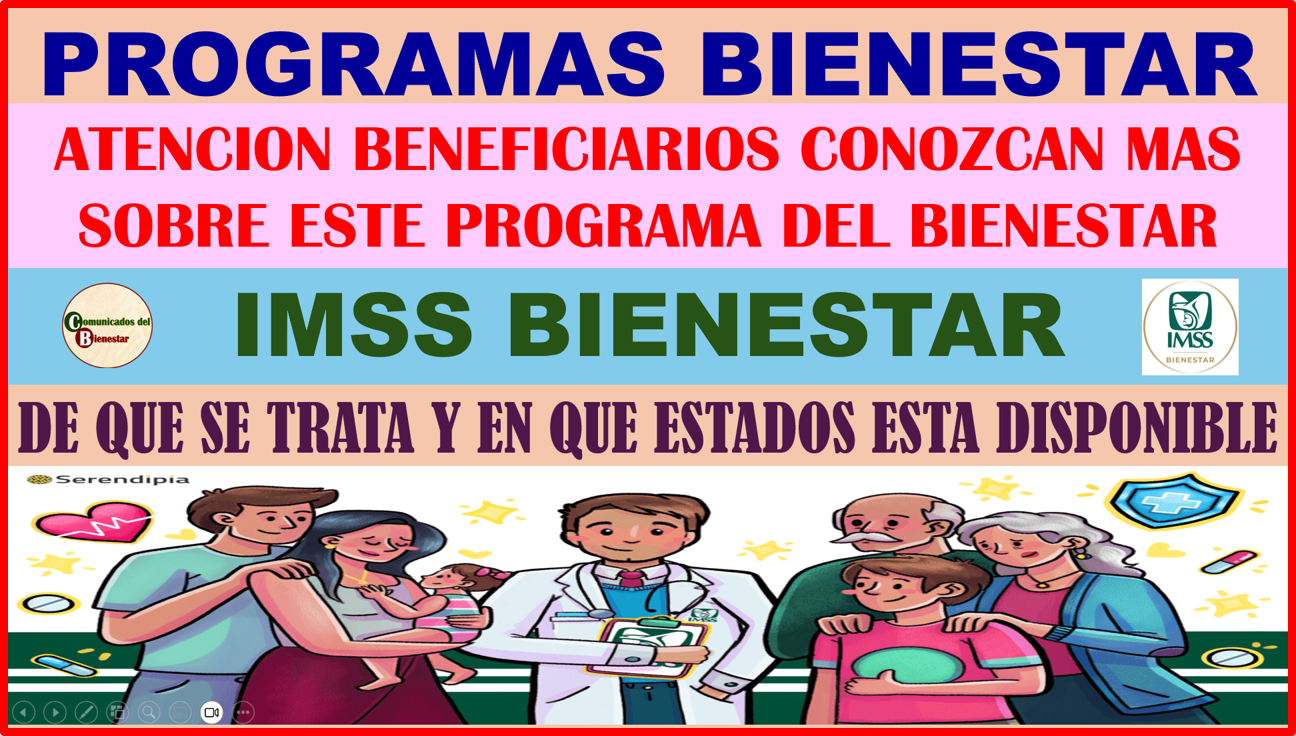 INFORMACIÓN IMPORTANTE CONOCE MAS SOBRE ESTE PROGRAMA LLAMADO IMSS BIENESTAR