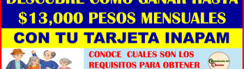 ¿YA CUENTAS CON TU TARJETA INAPAM? DESCUBRE CUAL ES EL BENEFICIO QUE TE BRINDA HASTA $13,000 PESOS EXTRAS CADA MES