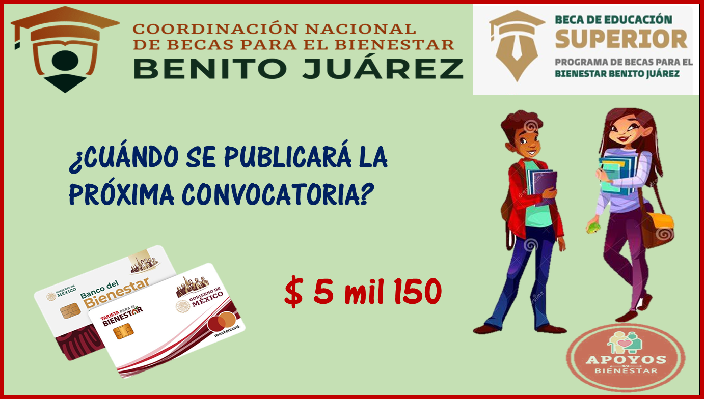 Jóvenes Escribiendo el Futuro 2023 ¿Cuándo se publicará la convocatoria de registro para la Beca del Bienestar Benito Juárez Nivel Superior?