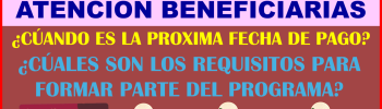 MUJERES CON BIENESTAR CUANDO SERAN LOS PROXIMOS PAGOS QUE REQUISITOS SON LOS QUE NECESITAS PÁRA FORMAR PARTE DEL PROGRAMA TODA LA INFORMACION EN ESTA NOTA