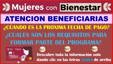 MUJERES CON BIENESTAR CUANDO SERAN LOS PROXIMOS PAGOS QUE REQUISITOS SON LOS QUE NECESITAS PÁRA FORMAR PARTE DEL PROGRAMA TODA LA INFORMACION EN ESTA NOTA