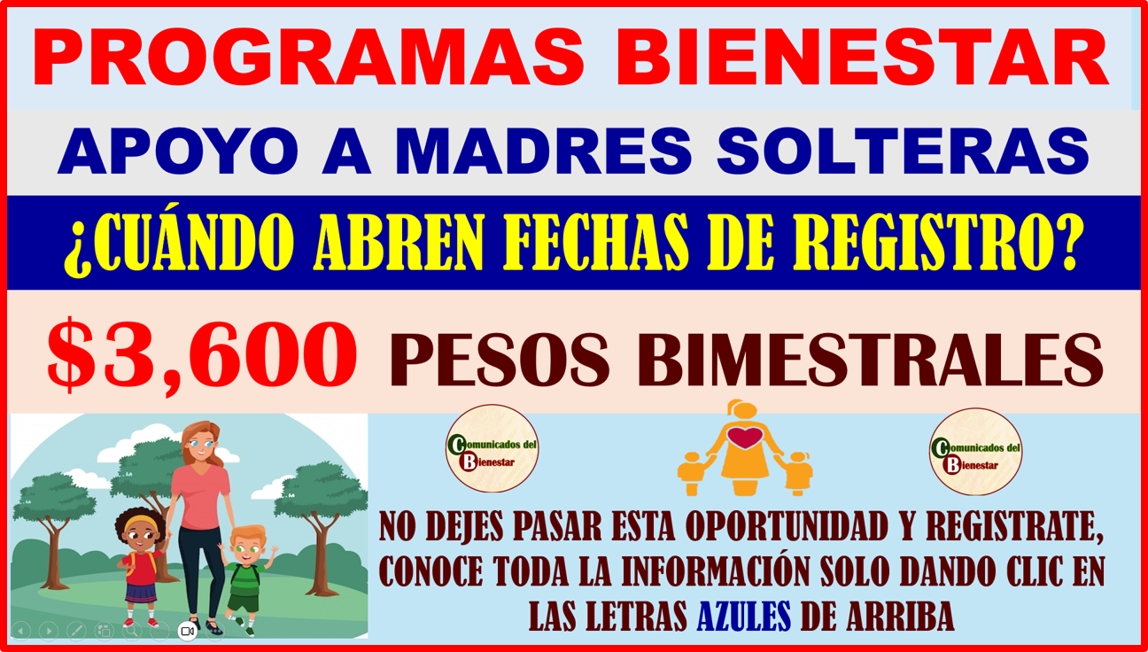 ¿CUANDO SE ABREN LOS REGISTROS PARA EL PROGRAMA DE MADRES SOLTERAS EDOMEX 2024? ENTERATE DE TODO PARAPODER OBTENER HASTA $3,600 PESOS