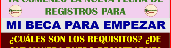 ATENCIÓN PADRES DE FAMILIA YA SE HABRIERON LOS NUEVOS REGITROS DE MI BECA PARA EMPEZAR CONOCE COMO ES EL PROCESO