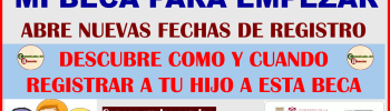 MI BECA PARA EMPEZAR HABRE NUEVAS FECHAS DE REGISTRO DESCUBRE CUANDO Y COMO REGISTRARTE A ESTE GRAN PROGRAMA