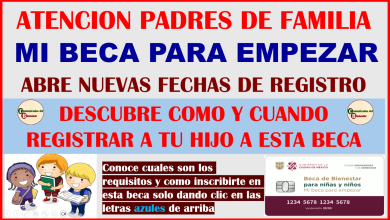 MI BECA PARA EMPEZAR HABRE NUEVAS FECHAS DE REGISTRO DESCUBRE CUANDO Y COMO REGISTRARTE A ESTE GRAN PROGRAMA