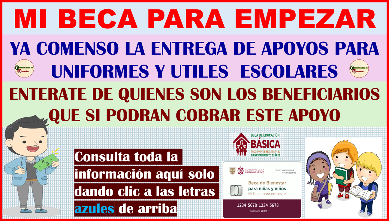 INFORMACION IMPORTANTE PARA TODOS LOS BENEFICIARIOS DE MI BECA PARA EMPEZAR ENTERATE QUIENES SON LOS QUE SI PODRAN RECIBIR EL APOYO PARA UNIFORMES Y UTILES ESCOLARES