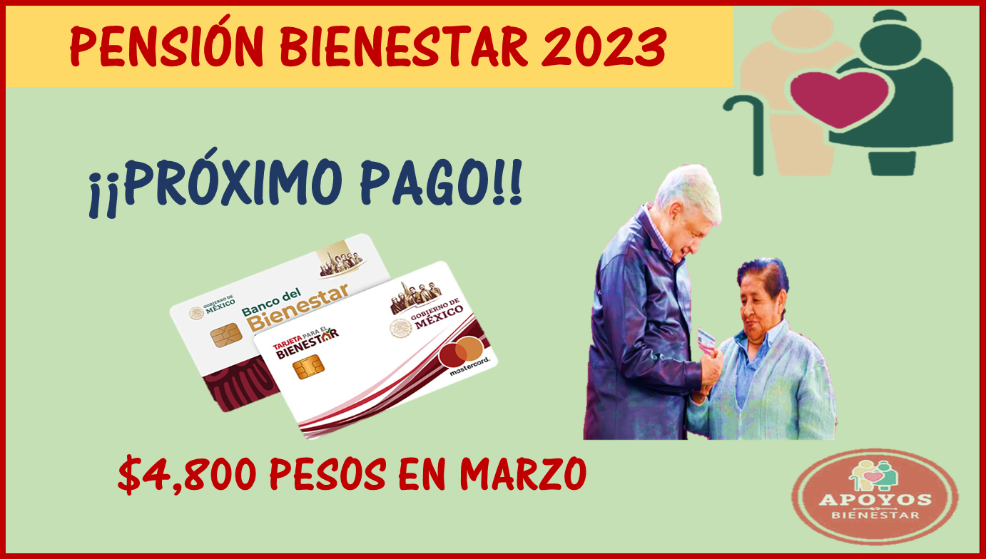 Pensión Bienestar 2023; Mes de marzo ¡¡¡Aviso de pago!!!