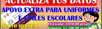 Actualiza tus datos de Mi Beca para Empezar y recibe un apoyo para Uniformes e Útiles Escolares 2025-2026