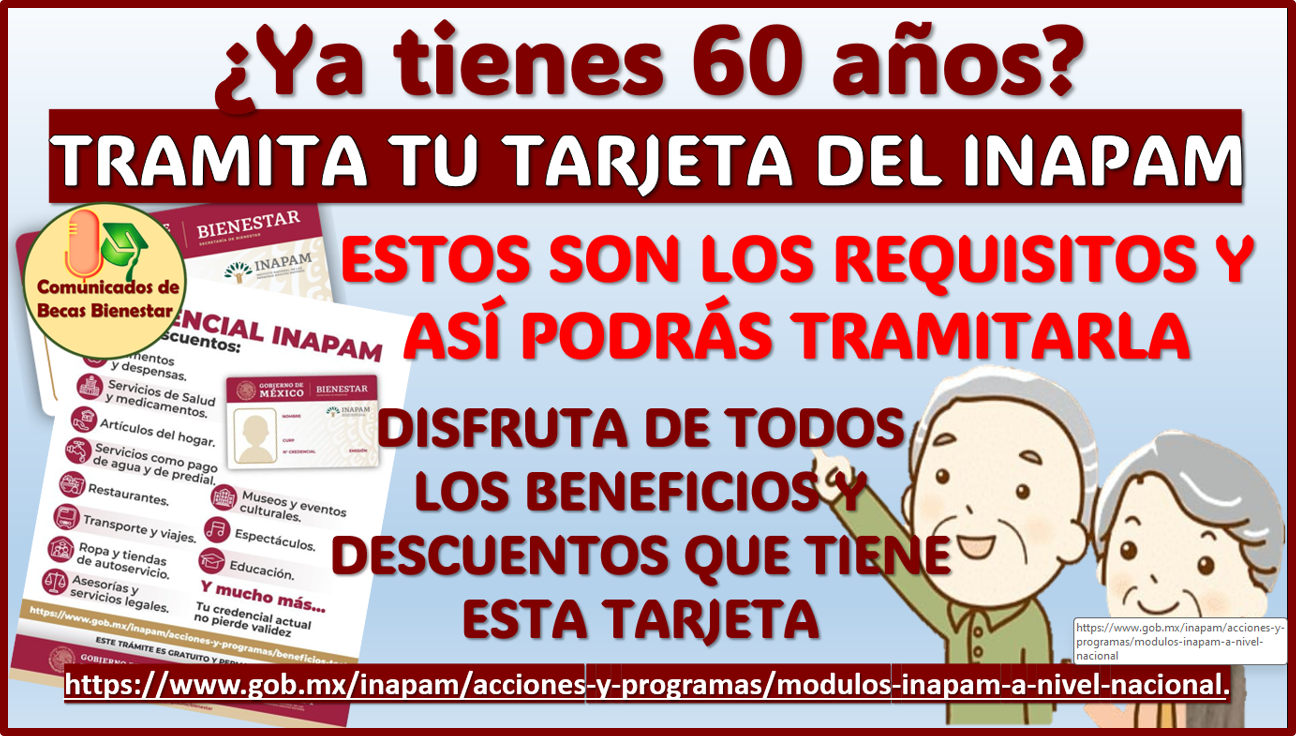 Si ya tienes 60 años, tramita la Tarjeta del INAPAM y disfruta de sus beneficios, aquí te explico como hacerlo