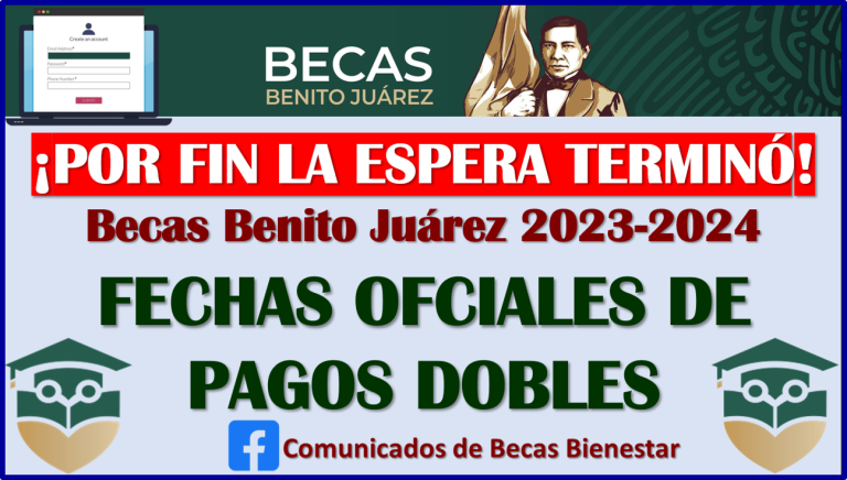 ≫ Oficial El Último Pago De Las Becas Benito Juárez Por Fin Ya Hay Fechas Aquí Todos Los 2227