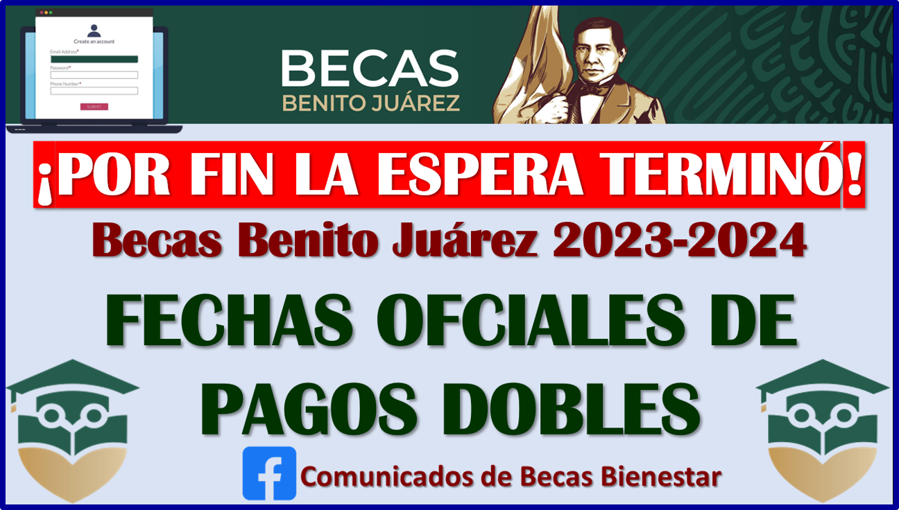 OFICIAL el ÚLTIMO PAGO de las Becas Benito Juárez, por fin ya hay fechas, aquí todos los detalles
