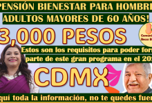 Pensión Bienestar para Adultos Mayores de 60 a 64 años ¡PROGRAMA SOLO PARA CABALLEROS!