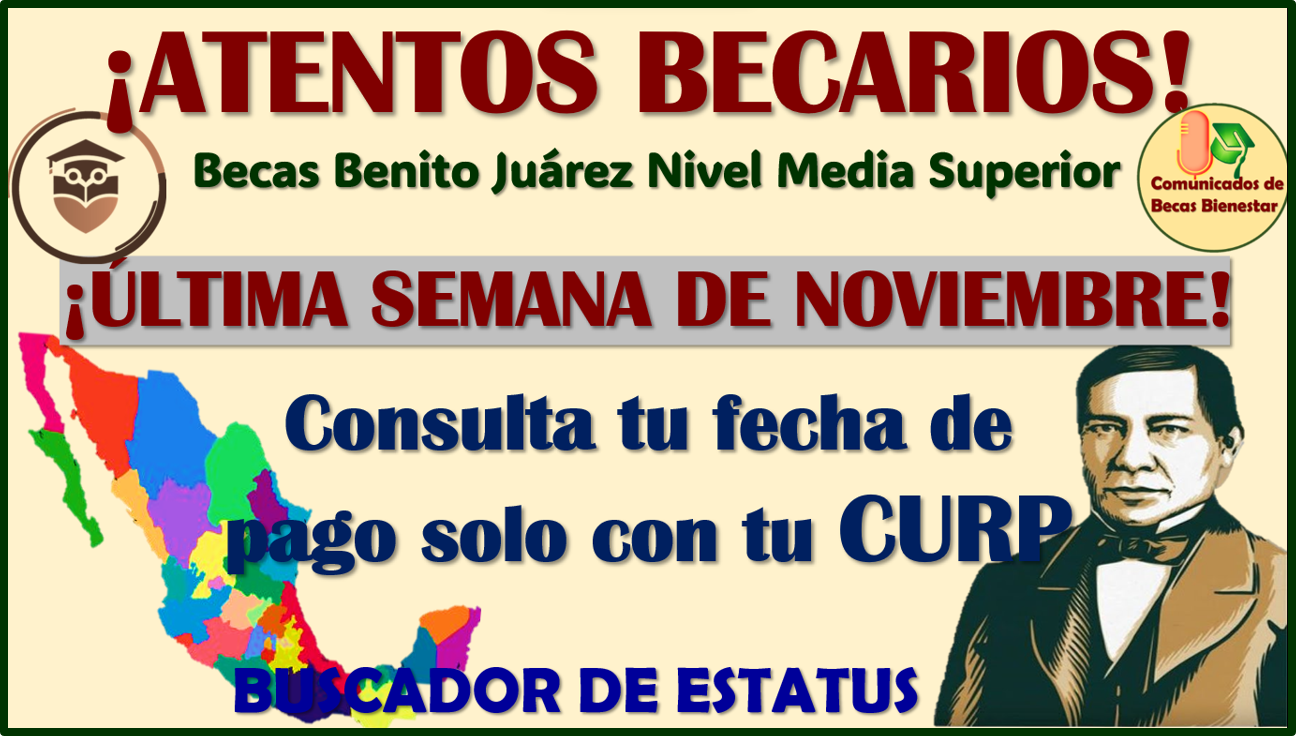 Aetnción Preparatorias y Bachilleratos! CONSULTA CON TU CURP la fecha de tu Deposito: Becas Benito Juárez 2023