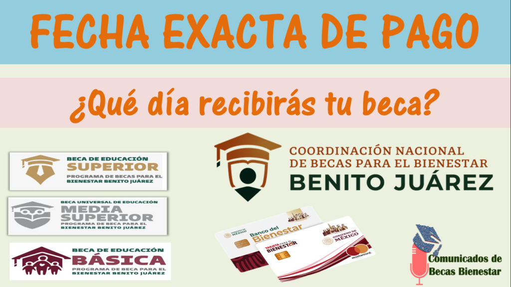 ¡ATENCIÓN! ¿Cómo consultar la fecha exacta de pago en que tu Beca para el Bienestar será depositada?