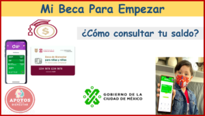 ¡ATENCIÓN! ¿Cómo consultar tu saldo? Mi Beca Para Empezar