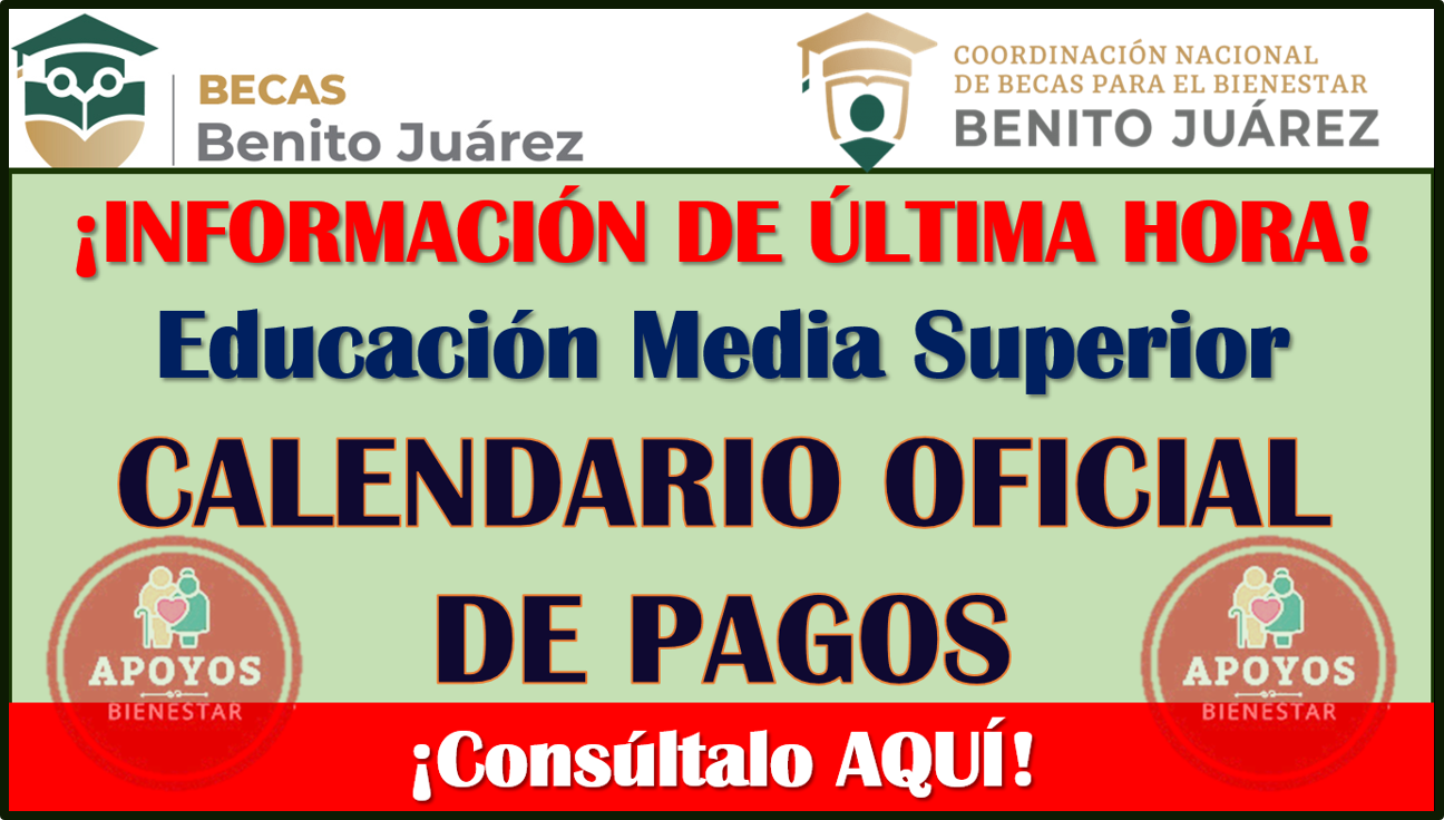 ¡INFORMACIÓN IMPORTANTE! PAGOS OFICIALES de las Becas Benito Juárez Nivel Media Superior 2023