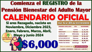 CALENDARIO OFICIAL DE REGISTRO de la Pensión Bienestar del Adulto Mayor, aquí todos los detalles