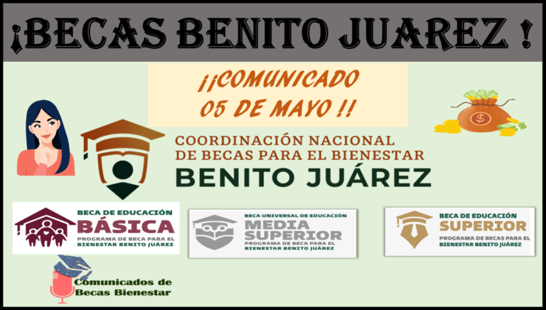Â¡ATENCIÃ“N!, esta es la InformaciÃ³n para ti, el Comunicado Oficial de la CoordinaciÃ³n Nacional de Becas: Becas Benito JuÃ¡rez