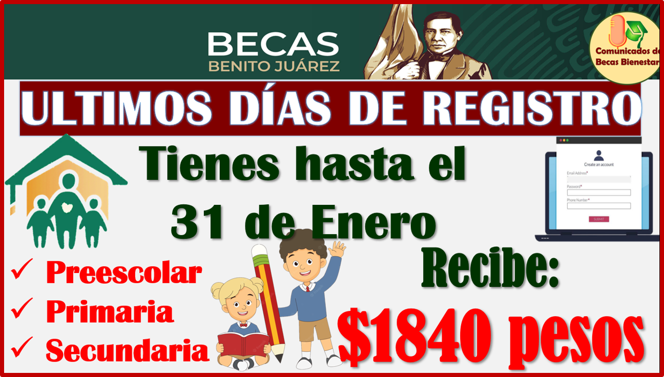 Tienes hasta el 31 de Enero para que formes parte de las Becas Benito Juárez Nivel Básico 2024, aquí los detalles