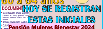 Estas son las iniciales que se REGISTRAN los días JUEVES en la Nueva Pensión Bienestar de Mujeres