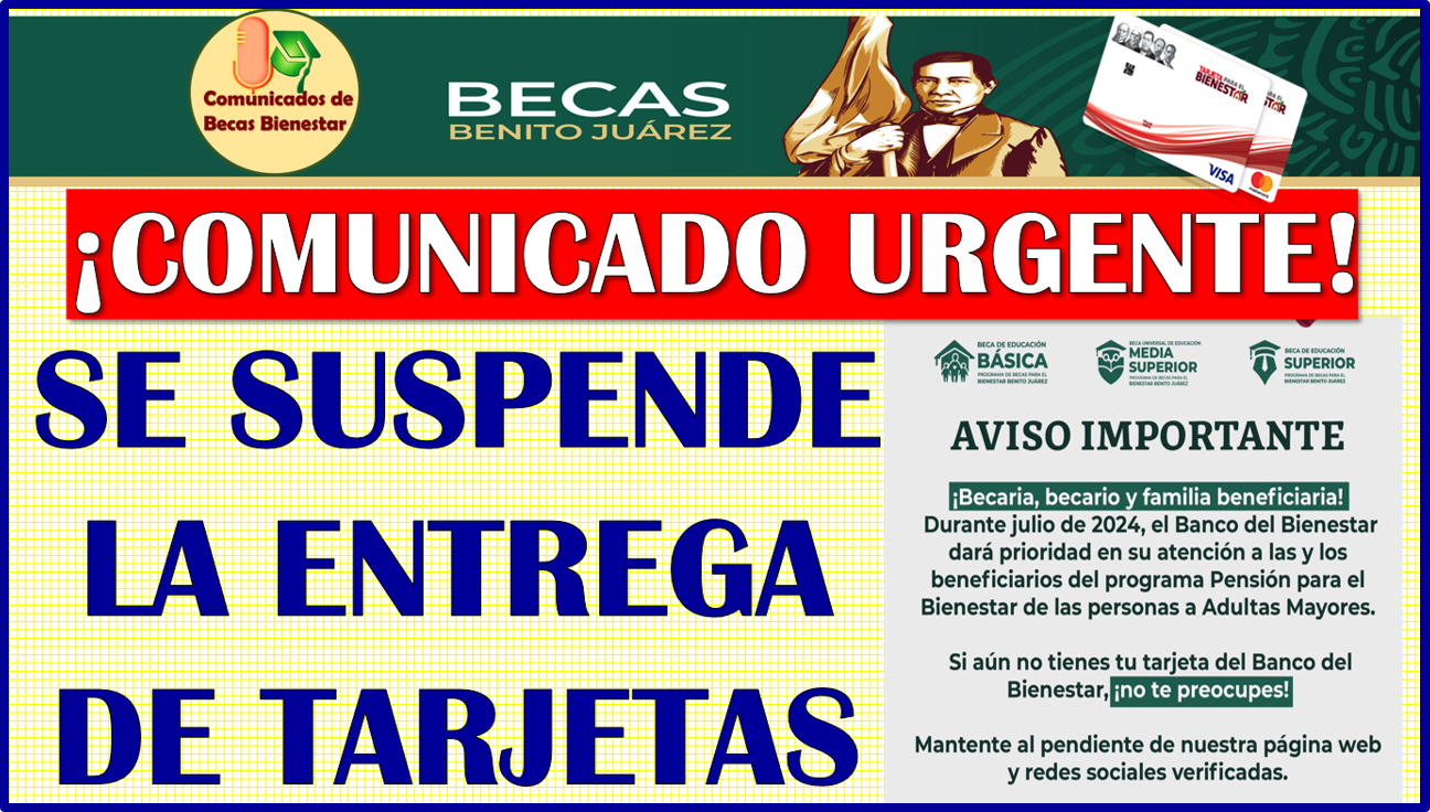 Se suspende Oficialmente la Entrega de Tarjetas del Bienestar de las Becas Benito Juárez