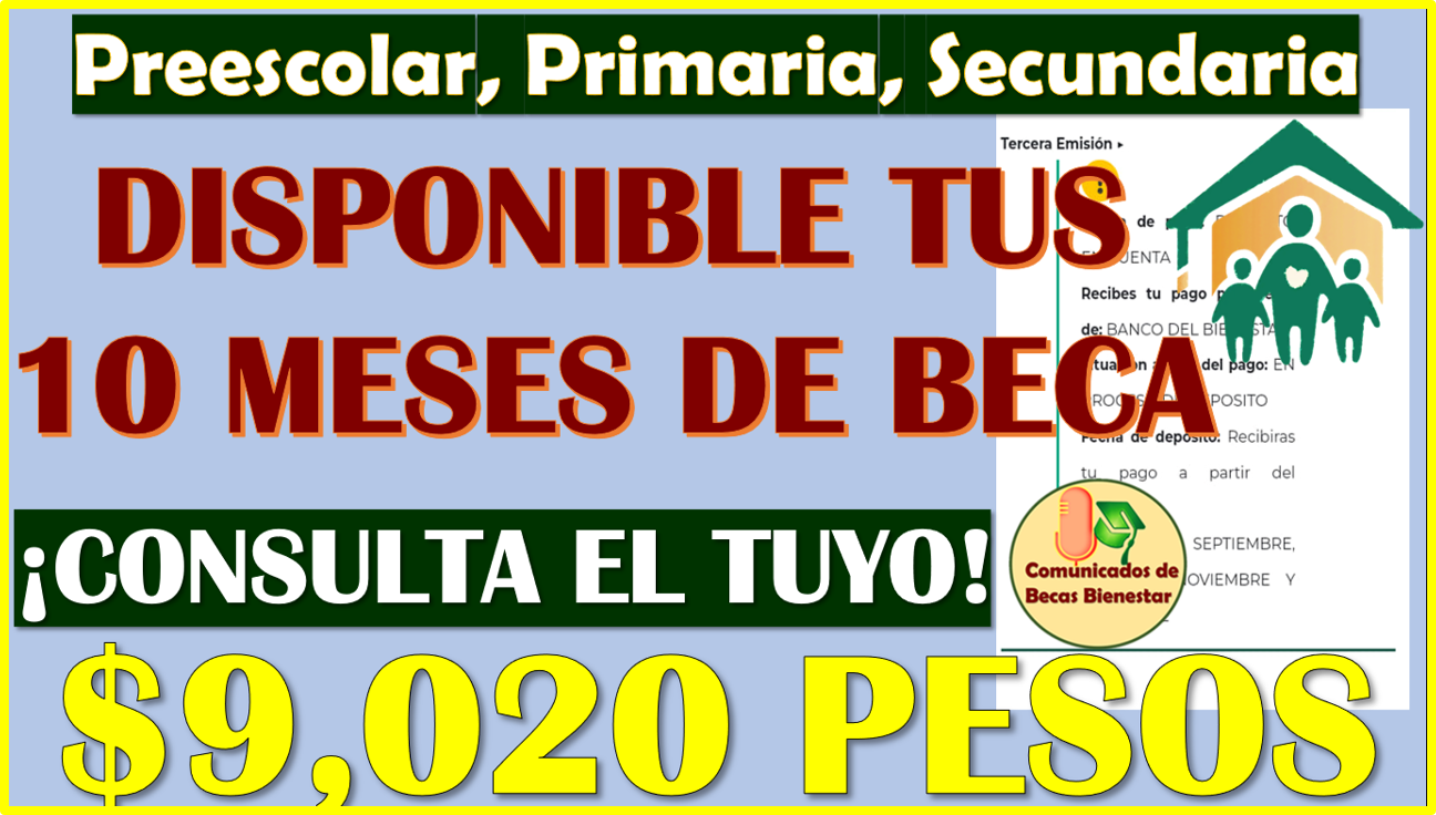 Becas Benito Juárez nivel Básico: Disponible tus 10 meses de Beca ¡CONSULTA TU FECHA DE PAGOS!