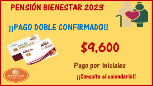 ¡¡ATENCIÓN!! PAGO DOBLE; Consulta tu calendario de pagos Beneficiario de la pensión