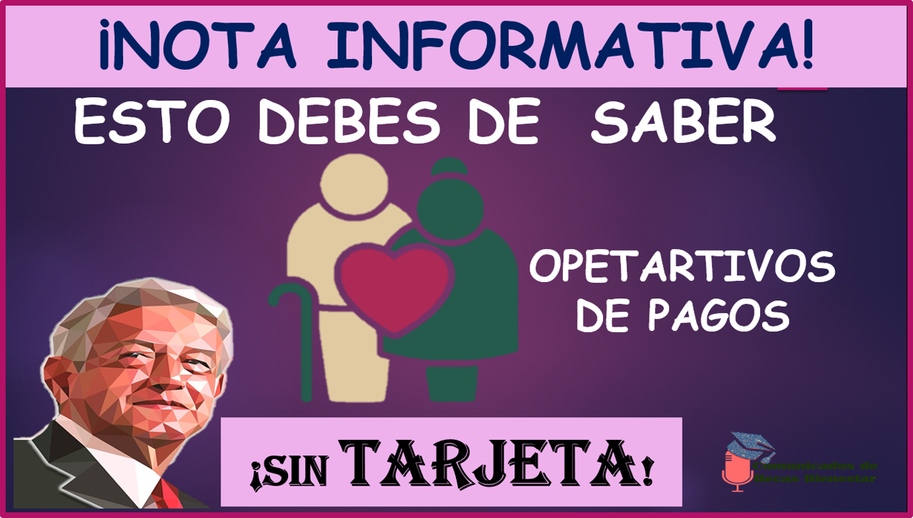 ¿Aún no tienes tu Tarjeta del Bienestar? Esto es lo que pasará con tu pago de JUNIO| Infórmate: la Becas Benito Juárez