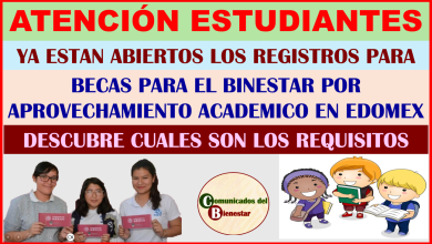 GRANDES NOTICIAS POR FIN SE ABREN LOS REGISTROS DE BECAS PARA EL BIENESTAR POR APROVECHAMIENTO ACADÉMICO EN EDOMEX