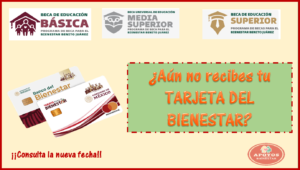 ¡ATENCIÓN BENEFICIARIOS! Becas Benito Juárez No recogiste tú Tarjeta Bienestar a Tiempo.