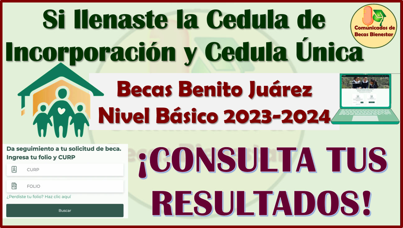 Consulta tus resultados con el BUSCADOR DE FOLIOS para las Becas Benito Juárez Nivel Básico 2023-2024