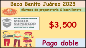 Becas Benito Juárez 2023: Descubre como obtener hasta $8,750 pesos Gratis para tus estudios; Fechas y montos