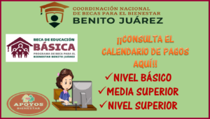 ¡¡ATENCIÓN BECARIOS!! Educación básica, nivel media superior y superior te mostramos el CALENDARIO DE PAGOS