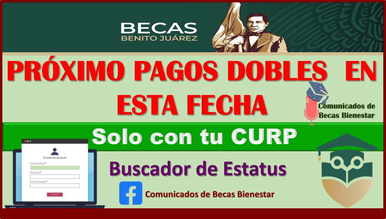 Solo necesitas tu CURP para Consultar la próxima fecha de pago: Becas Benito Juárez