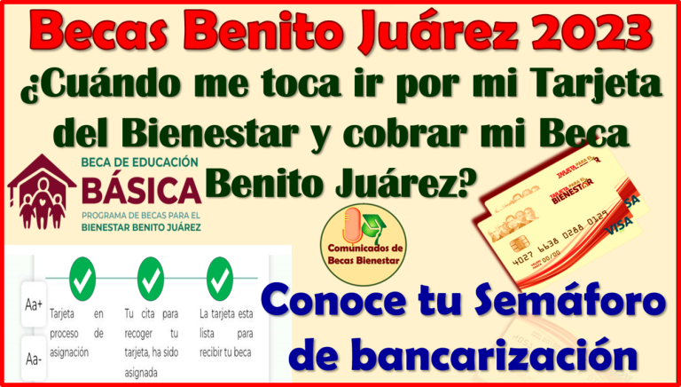 ¿Cuando te toca ir por Tu Tarjeta del Bienestar de las Becas Benito Juárez? aquí te decimos como consultarlo