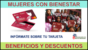 Consulta los beneficios que el Programa Mujeres con Bienestar ofrece