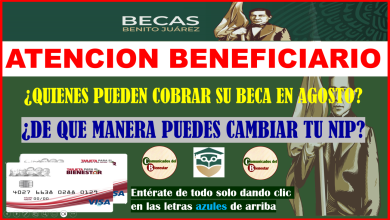 ATENCION BENEFICIARIOS DE BECAS BENITO JUÁREZ ¿COMO PUEDO SABER SI ME ENTREGAN MI BECA EN AGOSTO?