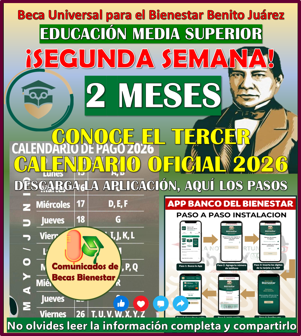ESTA ES LA SEGUNDA SEMANA DE PAGOS DE LA BECA BENITO JUÁREZ DE EDUCACIÓN MEDIA SUPERIOR 2026