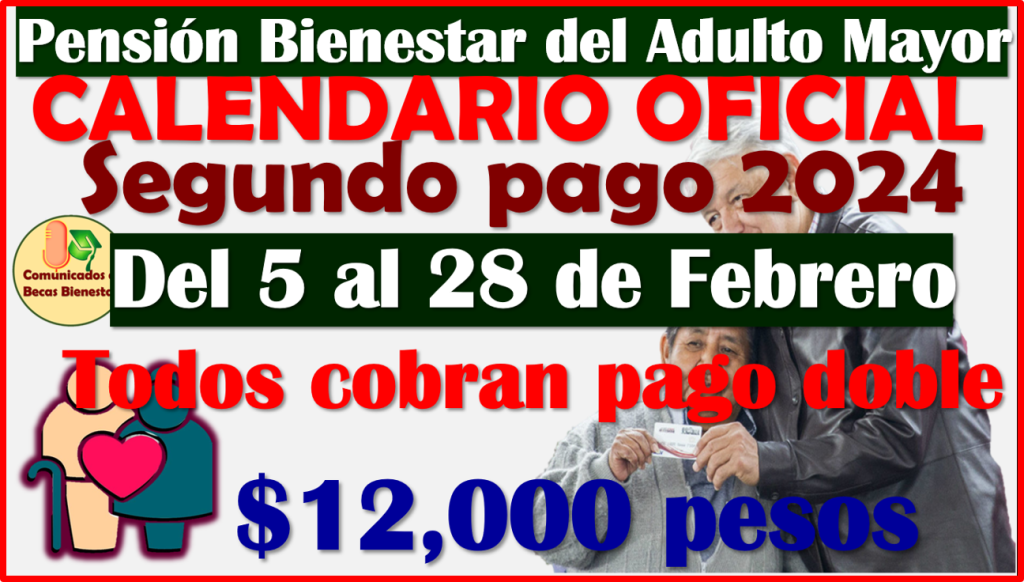 ≫ CALENDARIO DE PAGOS de Febrero para las Pensiones Bienestar del