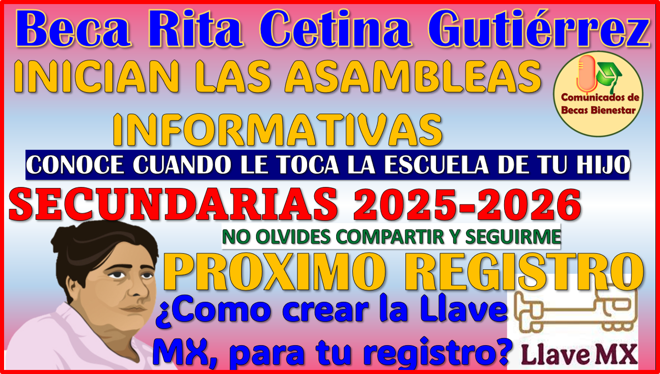 Ya iniciaron las asambleas informativas: Incorporación de la Beca Rita Cetina Gutierrez 2025-2026