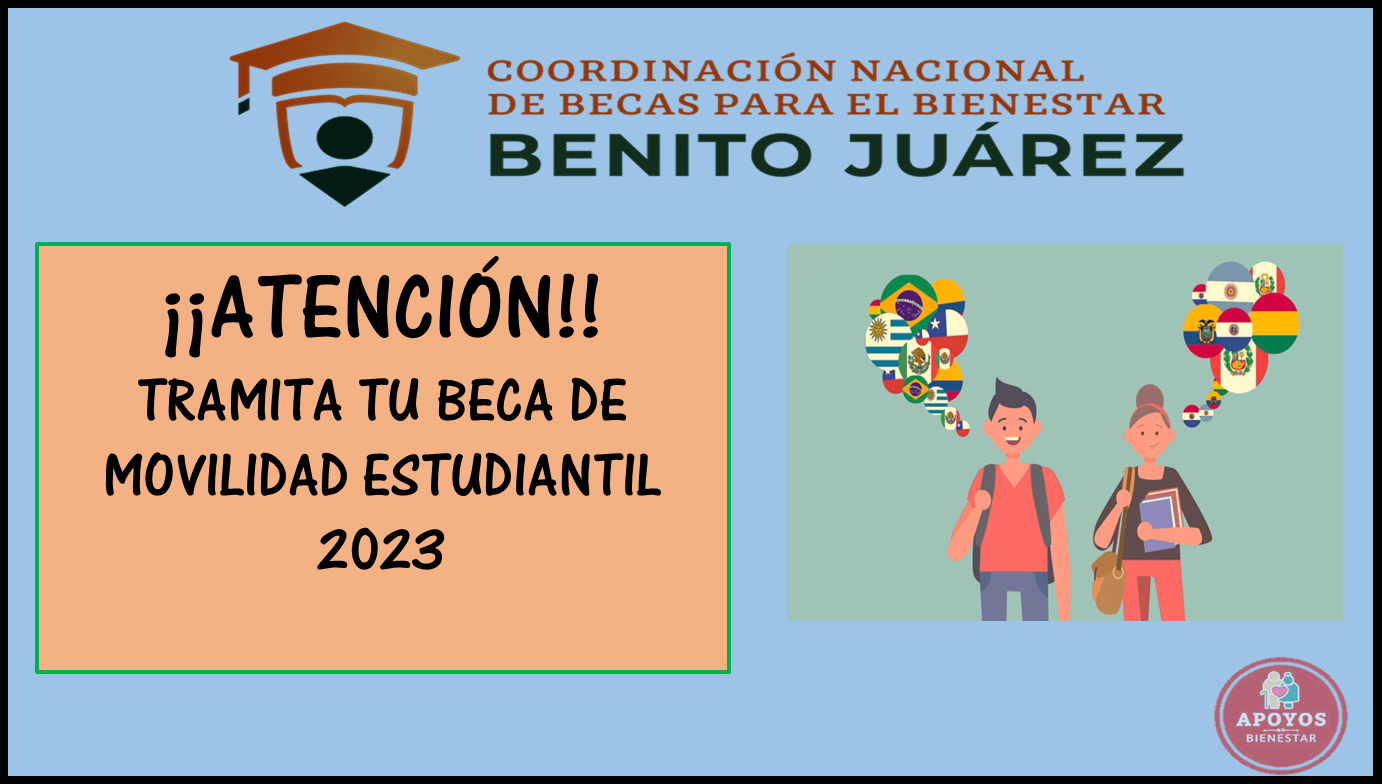 ¡¡ATENCIÓN!! Beca de Movilidad Académica Nacional 2023