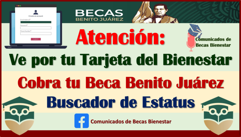 Ve por tu Tarjeta del Banco del Bienestar y cobra tu Beca Benito Juárez, aquí te informamos